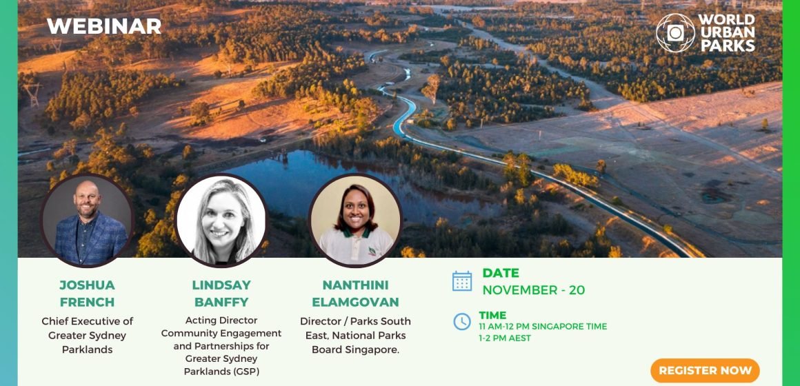 World-class parks systems – Greater Sydney Parklands and National Parks Board Singapore