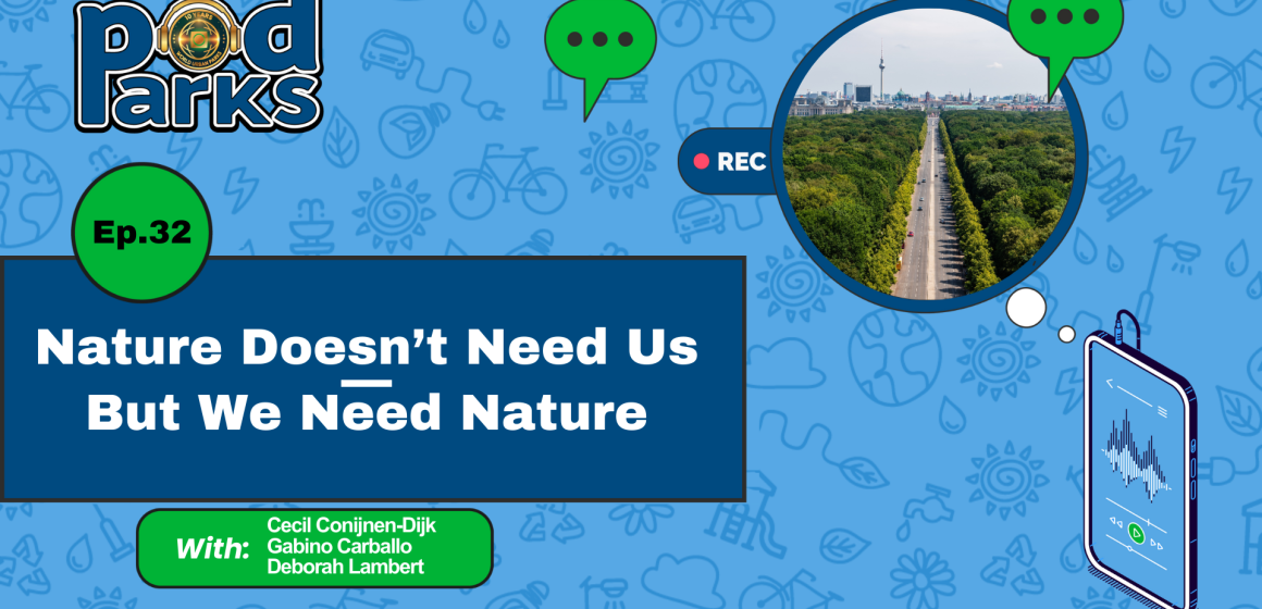 Nature Doesn’t Need Us—But We Need Nature
