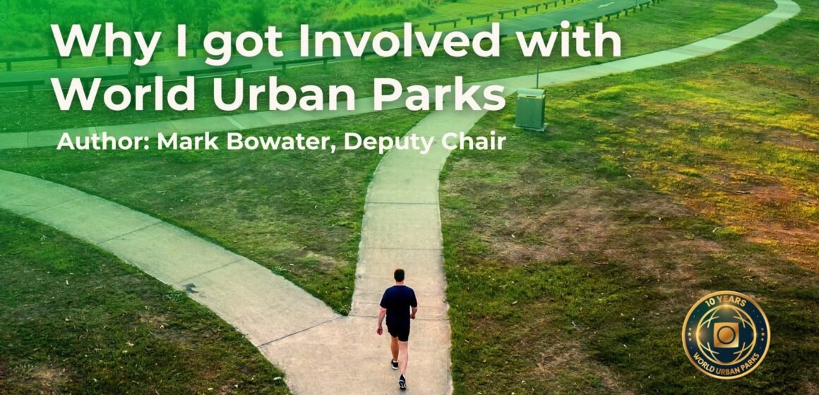 Why-I-Got-Involved-with-World-Urban-Parks