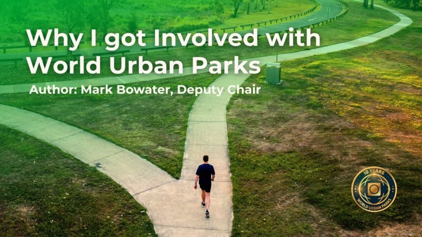 Why-I-Got-Involved-with-World-Urban-Parks