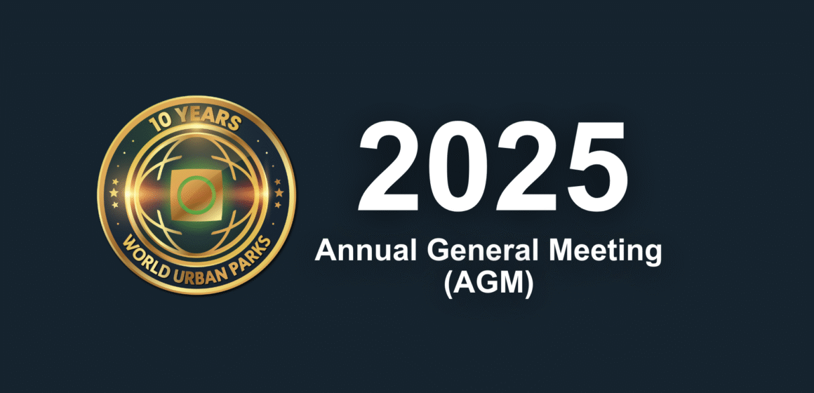 Join Us for the World Urban Parks 2025 Annual General Meeting