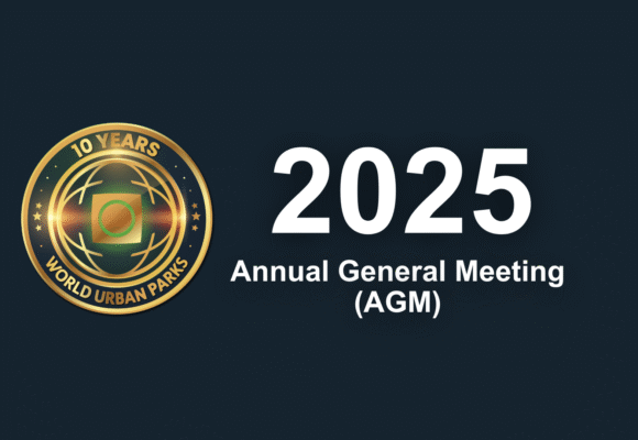 Join Us for the World Urban Parks 2025 Annual General Meeting