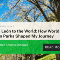 Article July - From León to the World How World Urban Parks Shaped My Journey