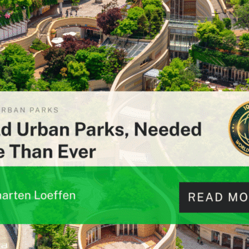World Urban Parks, Needed More Than Ever