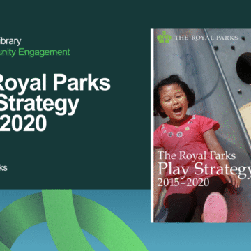 The Royal Parks Play Strategy 2015-2020
