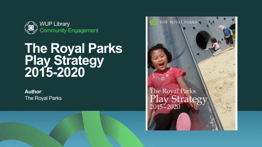 The Royal Parks Play Strategy 2015-2020