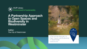 Environment & Sustainability - A Partnership Approach to Open Spaces and Biodiversity in Westminster