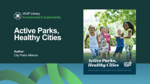 Environment & Sustainability - Active Parks, Healthy Cities
