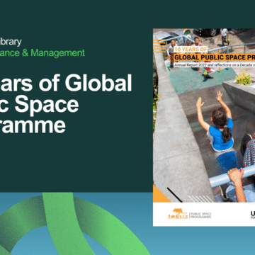 10 Years of Global Public Space Programme