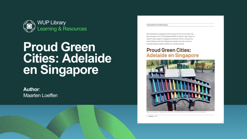 Proud Green Cities: Adelaide en Singapore