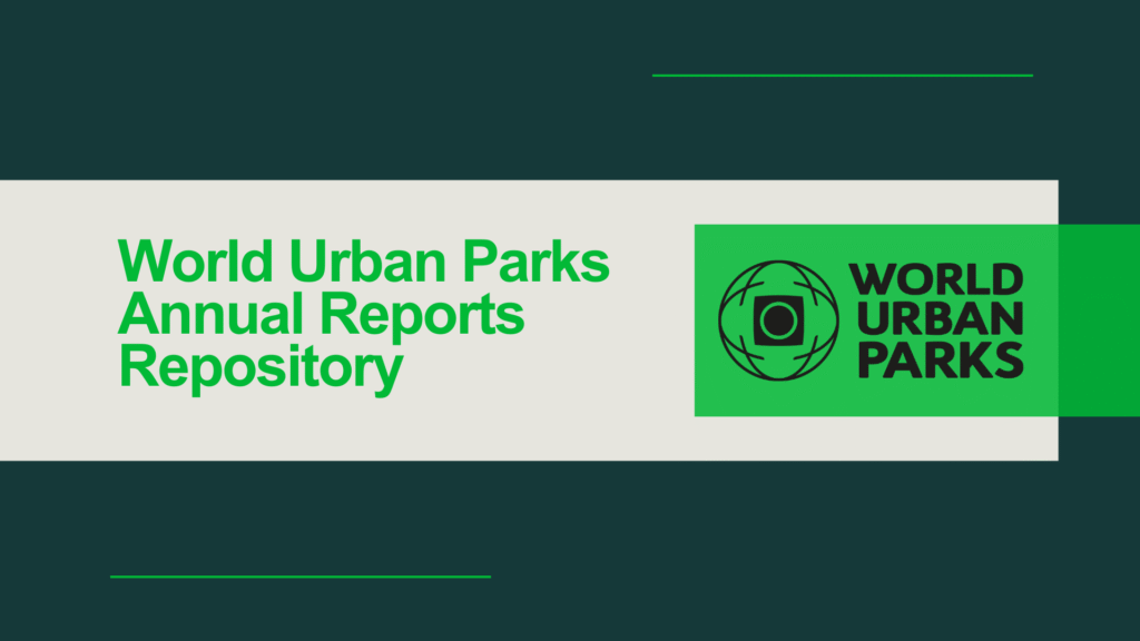 World Urban Parks Annual Reports Repository