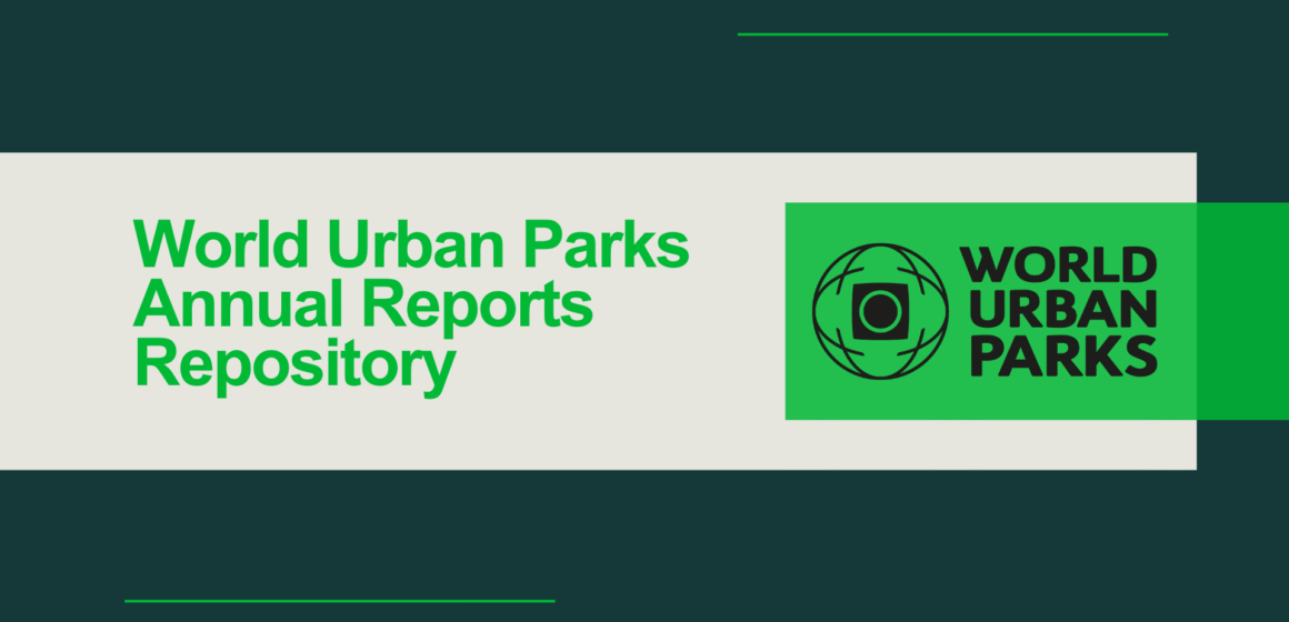 World Urban Parks Annual Reports Repository