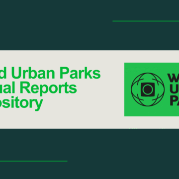 World Urban Parks Annual Reports Repository