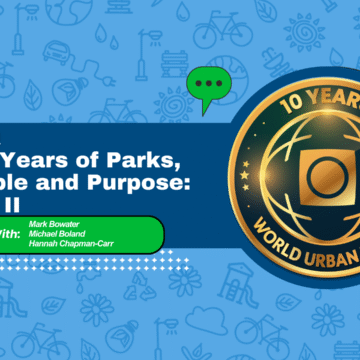 Ten Years of Parks, People and Purpose: Part II