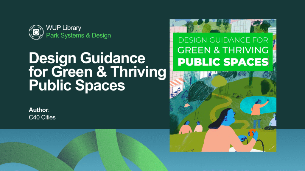 Park Systems & Design - Design Guidance for Green & Thriving Public Spaces