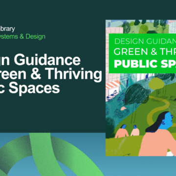 Design Guidance for Green & Thriving Public Spaces