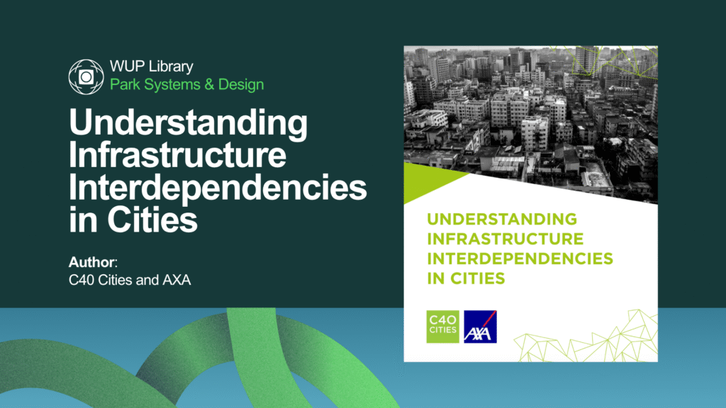 Park Systems & Design - Understanding Infrastructure Interdependencies in Cities