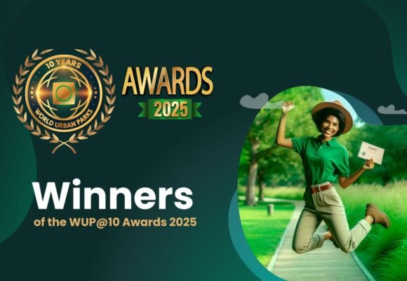 World Urban Parks Announced Winners of the WUP@10 Awards 2025