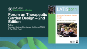 Park Systems & Design - Forum on Therapeutic Garden Design – 2nd Edition