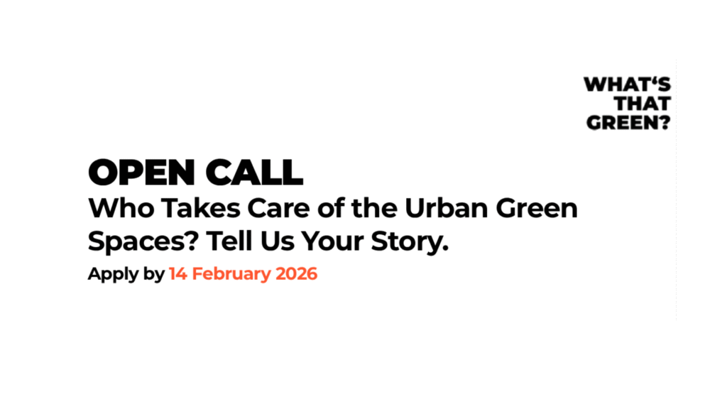 Who Takes Care of the Urban Green Spaces? | Call for Project Submissions