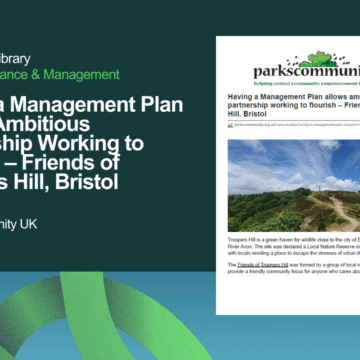 Having a Management Plan Allows Ambitious Partnership Working to Flourish – Friends of Troopers Hill, Bristol
