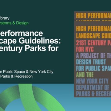 High Performance Landscape Guidelines: 21st Century Parks for NYC