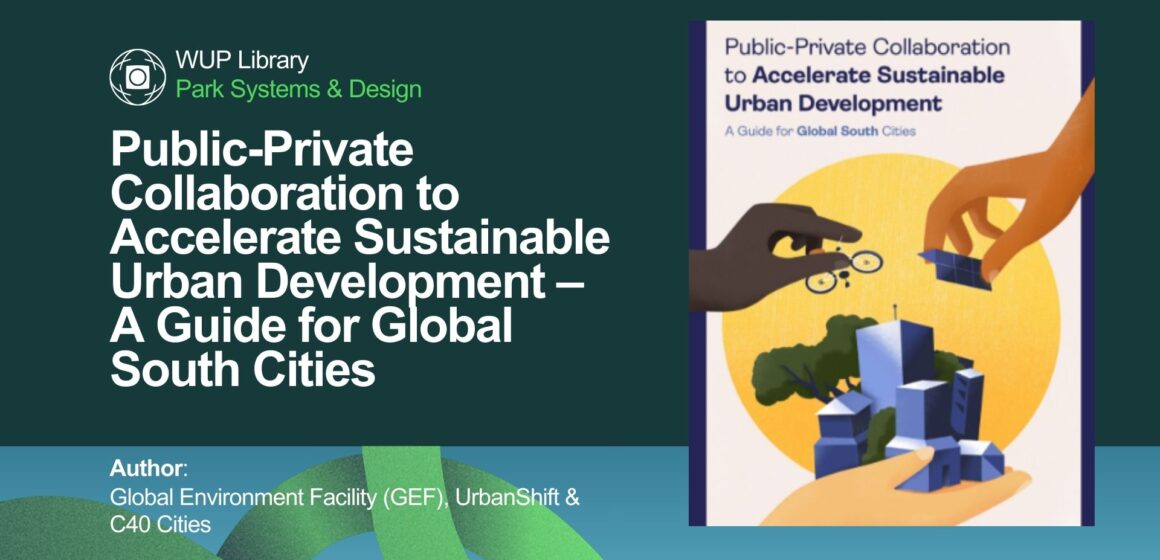Public-Private Collaboration to Accelerate Sustainable Urban Development – A Guide for Global South Cities