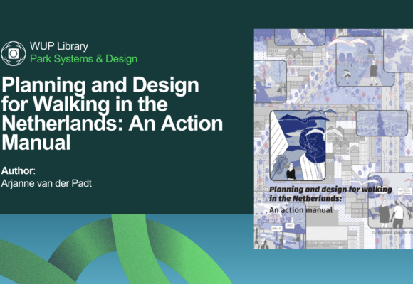 Planning and Design for Walking in the Netherlands: An Action Manual